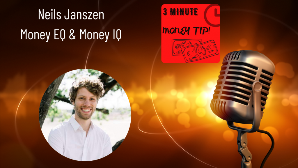 Niels Janszen - Money EQ and IQ. 3 minute money tip with Janine Bolon.