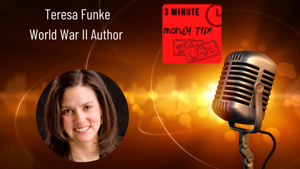 Three Minute Money Tips with Teresa Funke and Janine Bolon - Bursts of Brilliance, World War 2 Author