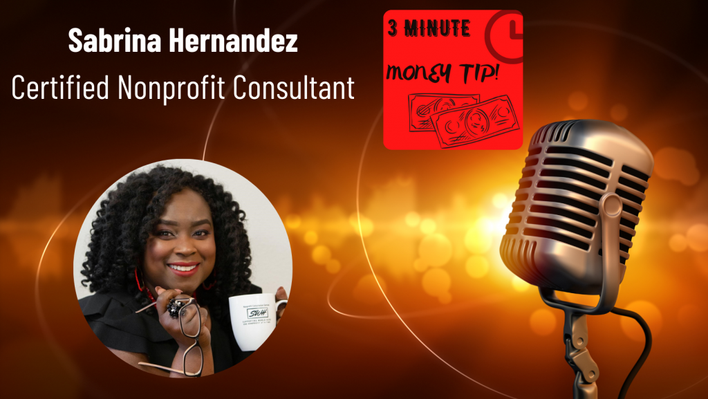 Three Minute Money Tips with Sabrina Hernandez and Janine Bolon - Certified Nonprofit Consulting